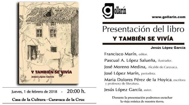 La Casa de la Cultura ‘Emilio Sáez’ acoge la presentación del libro ‘Y también se vivía’ del caravaqueño Jesús López