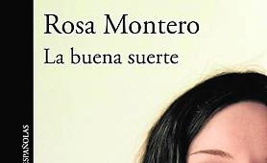 'La buena suerte', de Rosa Montero. /