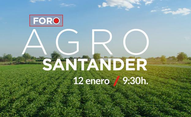 Foro Agro Santander, en directo